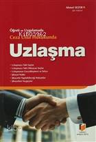 Öğreti ve Uygulamada Ceza Usul Hukukunda Uzlaşma