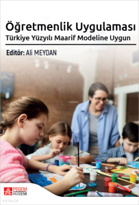 Öğretmenlik Uygulaması ;Türkiye Yüzyılı Maarif Modeline Uygun 