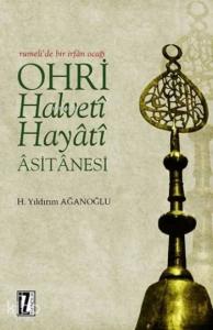 Ohri Halveti Hayati Asitanesi (Ciltli)