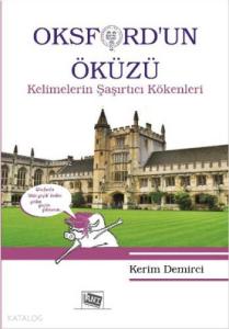 Oksford'un Öküzü; Kelimelerin Şaşırtıcı Kökenleri