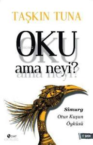 Oku Ama Neyi?; Simurg: Otuz Kuşun Öyküsü