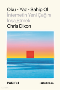 Oku - Yaz - Sahip Ol - İnternetin Yeni Çağını İnşa Etmek