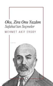 Oku, Zira Onu Yazdım - Safahat’tan Seçmeler
