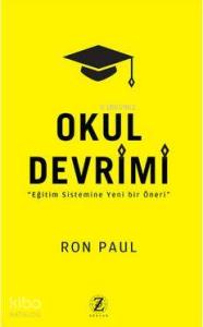Okul Devrimi; "Eğitim Sistemine Yeni Bir Öneri"