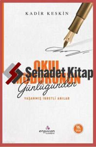 Okul Müdürünün Günlüğünden Yaşanmış İbretli Anılar