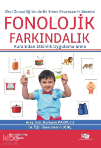 Okul Öncesi̇ Eği̇ti̇mde Bi̇r Erken Okuryazarlik Beceri̇si̇: Fonoloji̇k Farkindalik