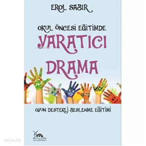 Okul Öncesi Eğitimde Yaratıcı Drama