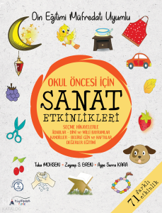 Okul Öncesi̇ İçin Sanat Etkinlikleri;Din Eğitimi Müfredatı Uyumlu