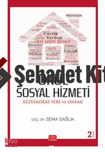 Okul Sosyal Hizmeti : Eğitimdeki Yeri ve Önemi