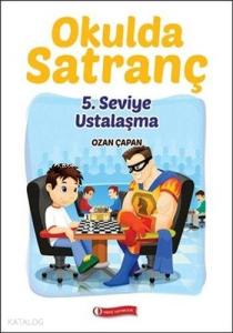 Okulda Satranç; 5. Seviye Ustalaşma