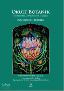 Okült Botanik - Sihirli Bitkiler Üzerine Bir inceleme