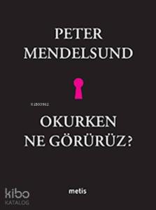 Okurken Ne Görürüz?