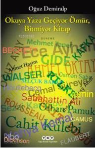 Okuya Yaza Geçiyor Ömür, Bitmiyor Kitap