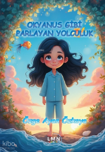 Okyanus Gibi Parlayan Yolculuk