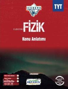 Okyanus Yayınları TYT Fizik Iceberg Konu Anlatımı Okyanus Y