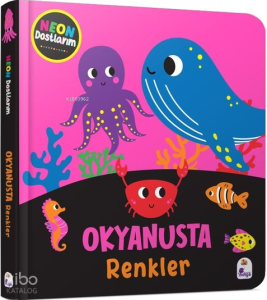 Okyanusta Renkler (Ciltli);Neon Dostlarım
