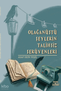 Olağanüstü Şeylerin Talihsiz Serüvenleri