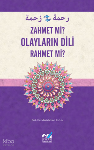 Olayların Dili - Zahmet Mi? Rahmet Mi ?