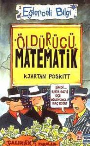 Öldürücü Matematik; Eğlenceli Matematik, (9+ Yaş)