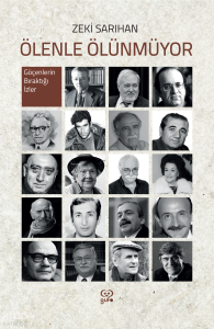 Ölenle Ölünmüyor; Göçenlerin Bıraktığı İzler