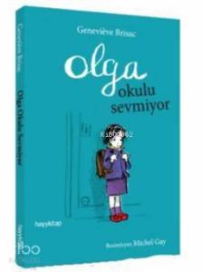 Olga Okulu Sevmiyor
