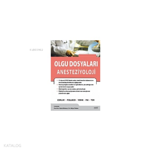 Olgu Dosyaları - Anesteziyoloji