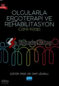 Olgularla Ergoterapi Ve Rehabilİtasyon; Canlı Kitap