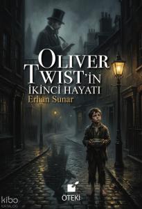 Oliver Twist’in İkinci Hayatı