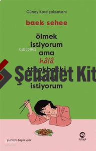 Ölmek İstiyorum Ama Hâlâ Tteokbokki Yemek İstiyorum