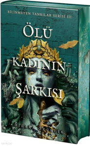 Ölü Kadının Şarkısı (Yan Boyamalı Özel Baskı);Bilinmeyen Tanrılar Serisi 3