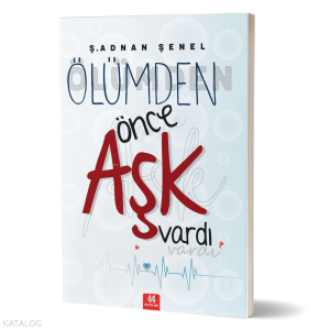 Ölümden Önce Aşk Vardı