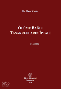 Ölüme Bağlı Tasarrufların İptali (Ciltli)