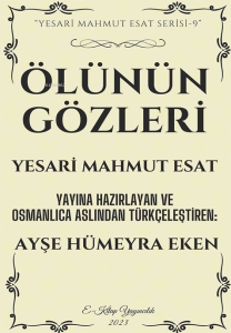 Ölünün Gözleri;"Yesari Mahmut Esat Serisi -9"