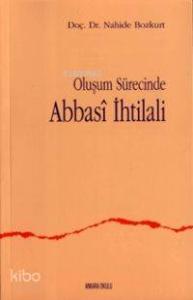 Oluşum Sürecinde Abbasi Ihtilali