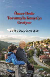 Ömer Dede Torunuyla Konya’yı Geziyor