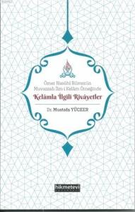 Ömer Nasühi Bilmen'in Muvazzah İlm-i Kelam Örneğinde Kelamla İlgili Rivayetler