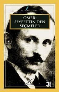 Ömer Seyfettin'den Seçmeler