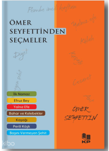 Ömer Seyfettin'den Seçmeler