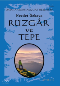 Omnia Mors Aequat Beşlisi-IV ;Rüzgâr ve Tepe