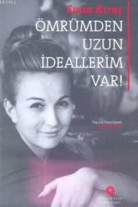 Ömrümden Uzun İdeallerim Var