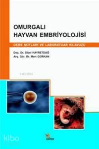 Omurgalı Hayvan Embriyolojisi; Ders Notları ve Laboratuar Kılavuzu