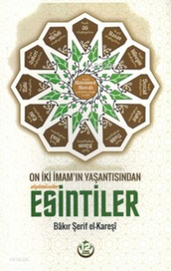 On İki İmam’ın Yaşantısından Esintiler