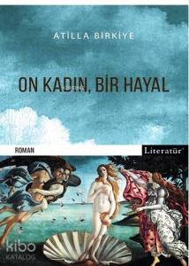 On Kadın, Bir Hayal