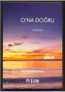 O'na Doğru