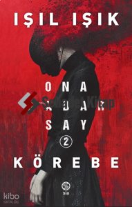 Ona Kadar Say 2 – Körebe