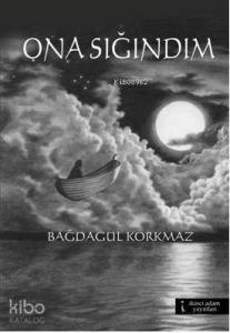 Ona Sığındım
