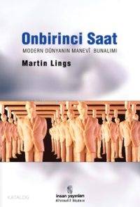 Onbirinci Saat; Modern Dünyanın Manevî Bunalımı