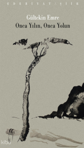 Onca Yılın, Onca Yolun