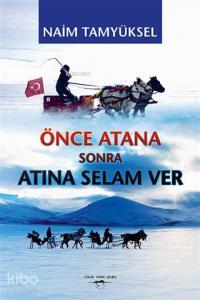 Önce Atana Sonra Atına Selam Ver