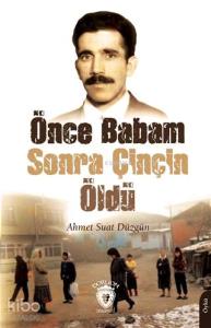 Önce Babam Sonra Çinçin Öldü